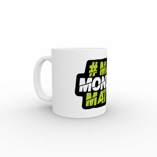 Make Mondays Matter 15oz Mug