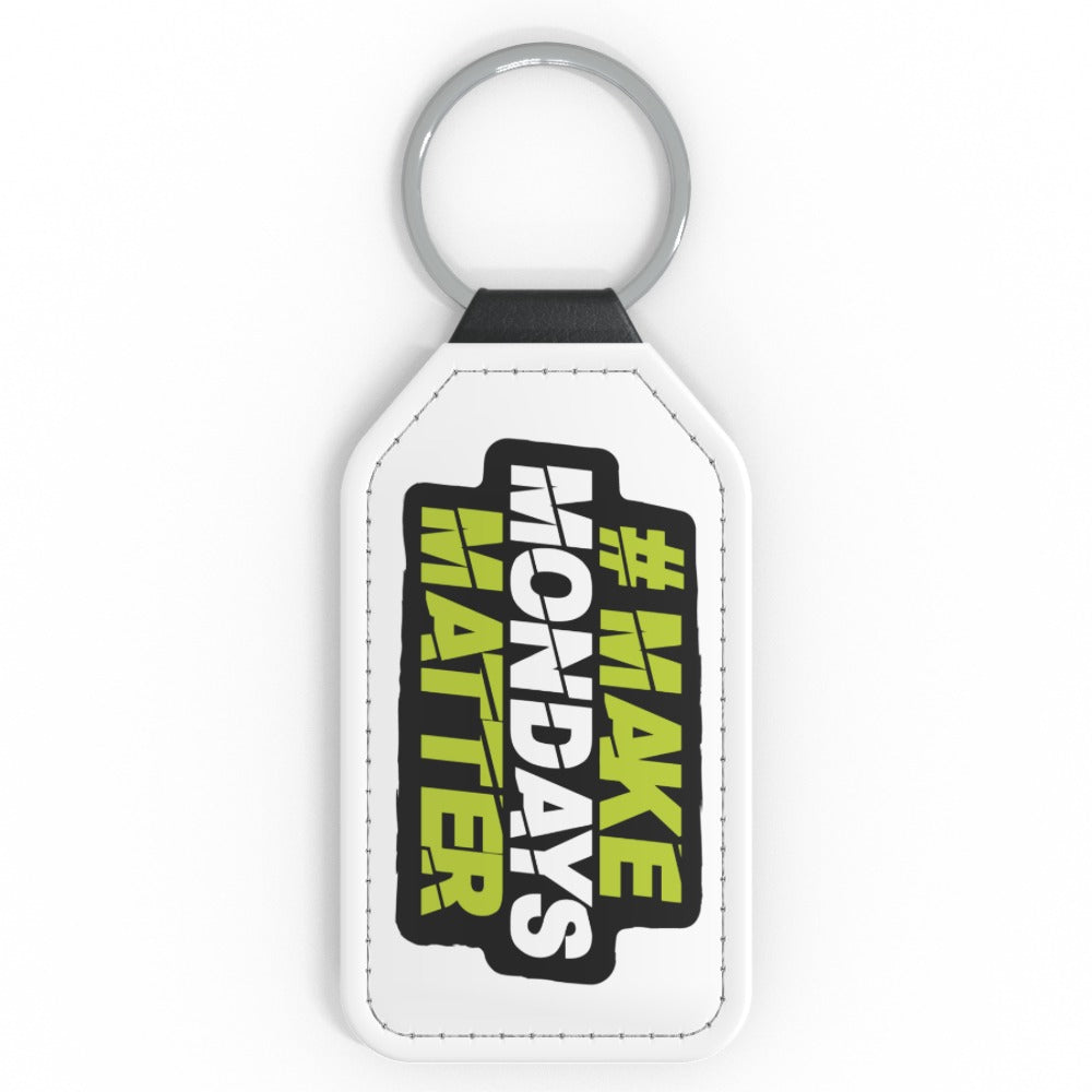 Make Mondays Matter Keyring