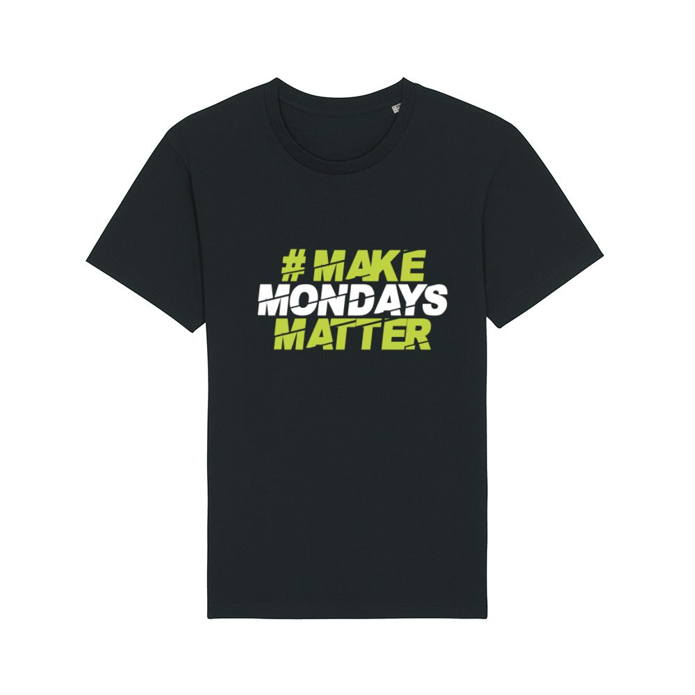 Make Mondays Matter T Shirt