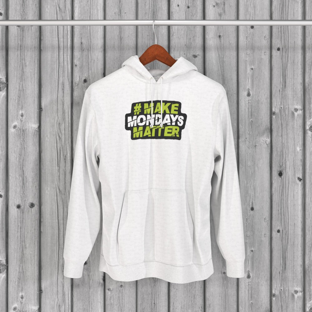 Make Mondays Matter Hoodie