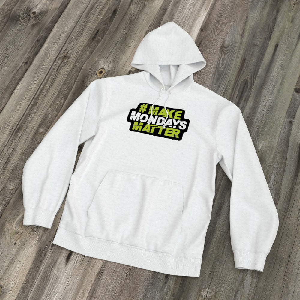 Make Mondays Matter Hoodie