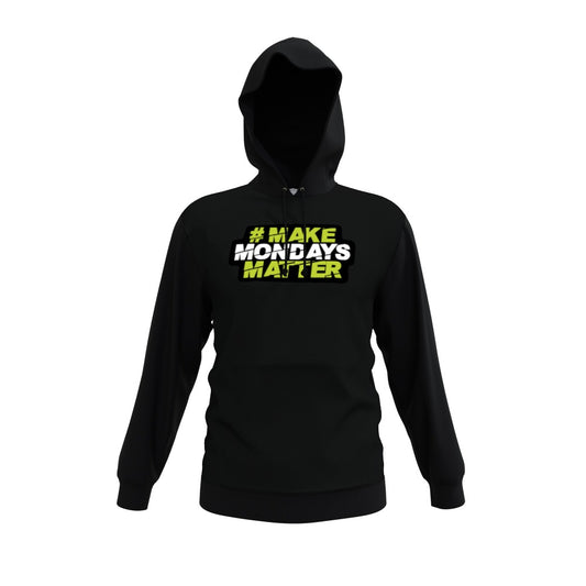 Make Mondays Matter Hoodie