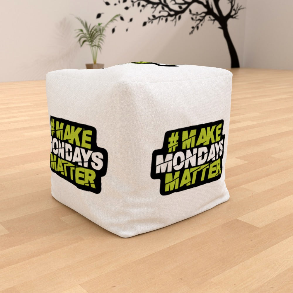 Make Mondays Matter Bean Bag Cube