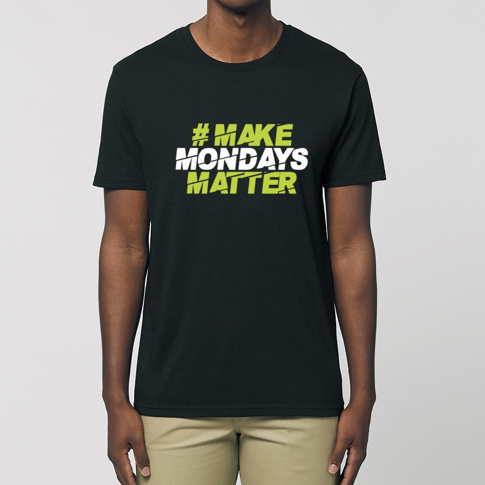 Make Mondays Matter T Shirt