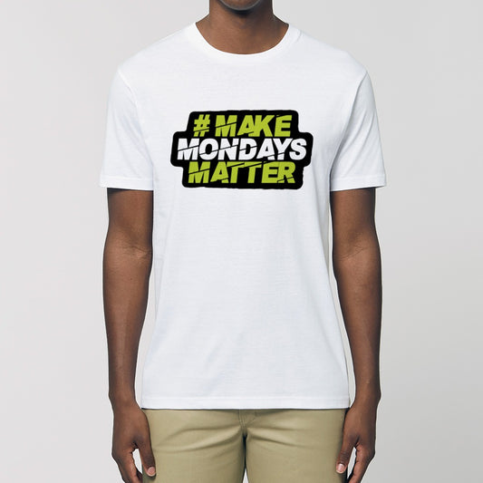 Make Mondays Matter T Shirt